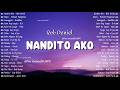 Nandito Ako - Rob Deniel🔥 OPM Trending 2026 💫 Best Tagalog Love Songs Philippines 🎶
