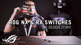 A Deep Dive into ROG RX & NX Switches | ROG