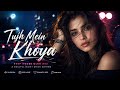 Tujh Mein Khoya ❤️ Deep House Club Mix 2026 | Romantic Night Drive EDM
