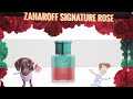 Signature Rose by Zaharoff fragrance review