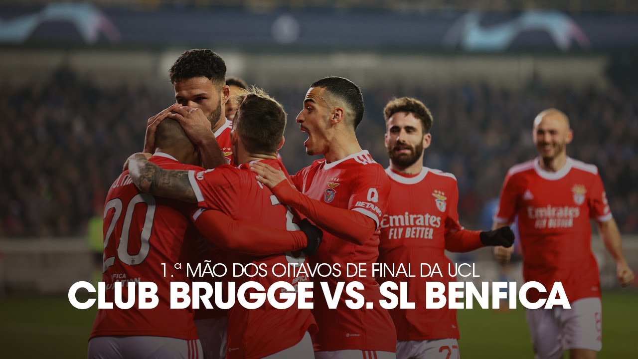 🔴 CLUB BRUGGE VS BENFICA 0-2 (EM DIRETO) - LIGA DOS CAMPEOES - OITAVOS  FINAL - 1ª RONDA ⚽ 