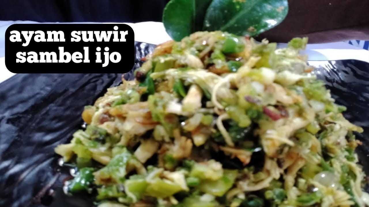 cara membuat ayam suwir sambel cabe ijo - YouTube