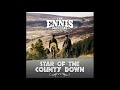 The ennis brothers  star of the county down  mp3