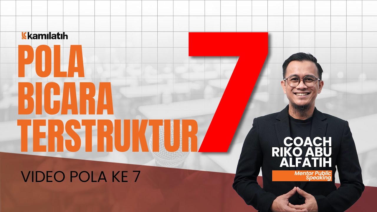 Video Ke Tujuh APM (Analogi, Penjelasan, akna) - 9 Pola Bicara Terstruktur | Caoach Riko Abu Alfatih