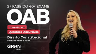 2ª fase do 40º Exame da OAB: Imersão em Questões Discursivas de Direito Constitucional