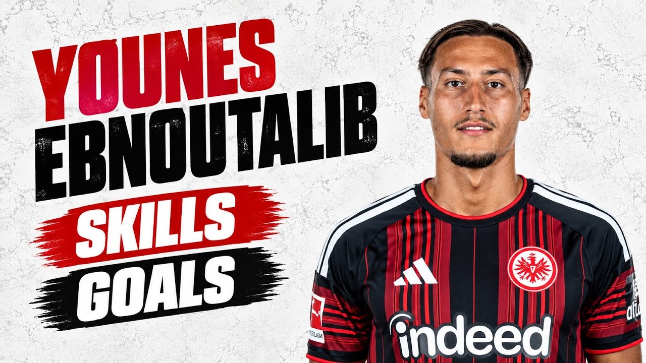 Younes Ebnoutalib 2026 Amazing Skills Assists Goals
