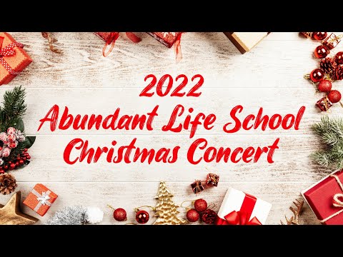 Christmas Concert 2022 | Abundant Life School