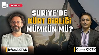 CANLI | Suriye'de Kürt birliği mümkün mü? | Konuk: Cuma Çiçek ...