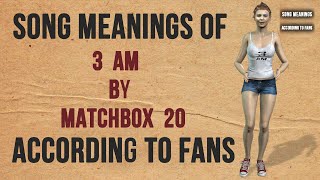 The Meaning of - 3 AM by matchbox 20