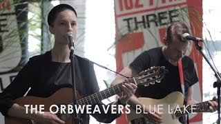 Video thumbnail of "The Orbweavers - 'Blue Lake' (3RRR Live from Melbourne Music Week)"