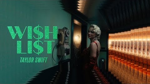 Taylor Swift – Wi$h Li$t (Lyric Video) | New Official Track 2025