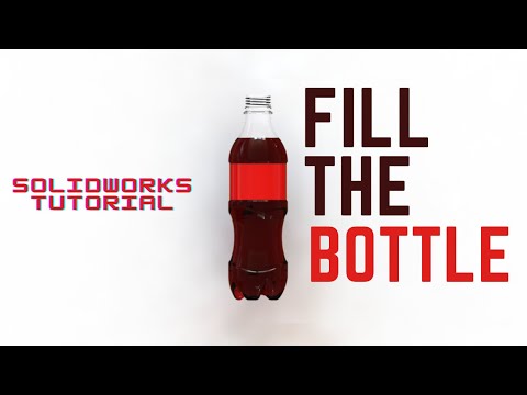 How to Use Indent to Fill Bottle or any Containers | Solidworks Tutorial 2022 | Coca Cola Bottle |