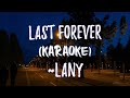 LANY Last Forever Karaoke With BACKING VOCALS LANY Last Forever Karaoke With BACKING VOCALS