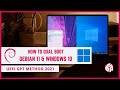 How to Dual Boot Debian 11 Bullseye and Windows 10 UEFI GPT Method