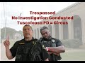 Wrongfully trespassed from post office  pd is a circus  tuscaloosa alabama