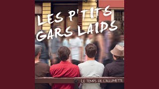 Video thumbnail of "Les P'tits Gars Laids - Ce soir je chante"