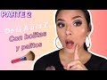 PARTE 2 MAQUILLAJE COMPLETO PARA SÚPER PRINCIPIANTES 👩🏻‍🏫