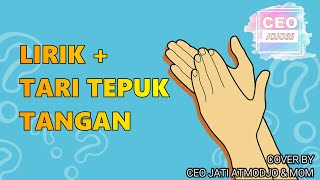 Lirik Lagu Tari Tepuk Tangan || Ciptaan Pak Kasur || Bertepuk Tangan Dahulu || Ceo Jati Atmodjo