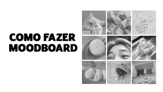 Como Fazer Moodboard!