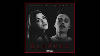 Cynthia Luz e Sant -  Olhares [Prod. Leo Casa1]