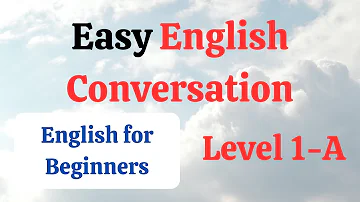 Easy English Conversations | English for Beginners | Level 1-A