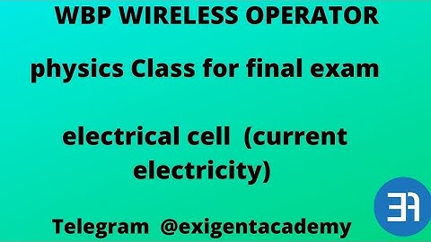 wbp wireless operator physics class | electrical cell | cell in series & parallel | exigent academy