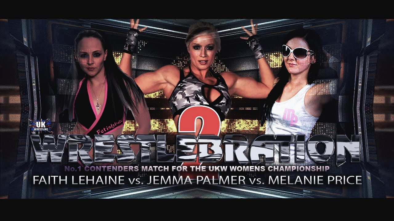 Jemma Palmer vs. Faith Lehaine vs. Melanie Price: UKW Wrestlebration 2, July 9, 2010