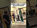 Patient Tries to Fight Rn on Discharge
