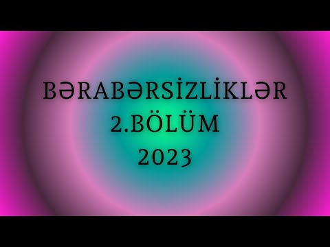 Bərabərsizliklər 2.BÖLÜM