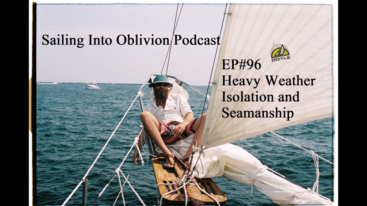 EP#96 Sailing into Oblivion Podcast