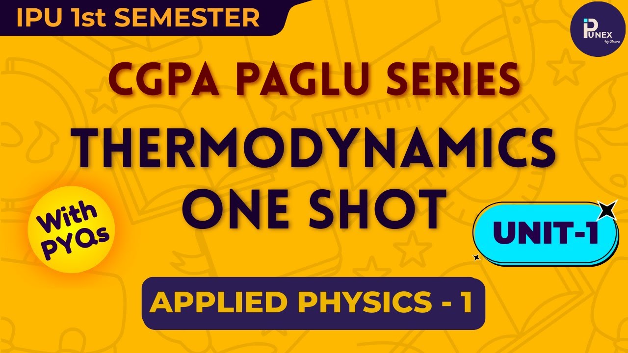 THERMODYNAMICS ONESHOT | 1ST SEM | UNIT-1 | GGSIPU | NEXERA | IPUNEX