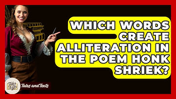 Which Words Create Alliteration In The Poem Honk Shriek? - Tales And Texts