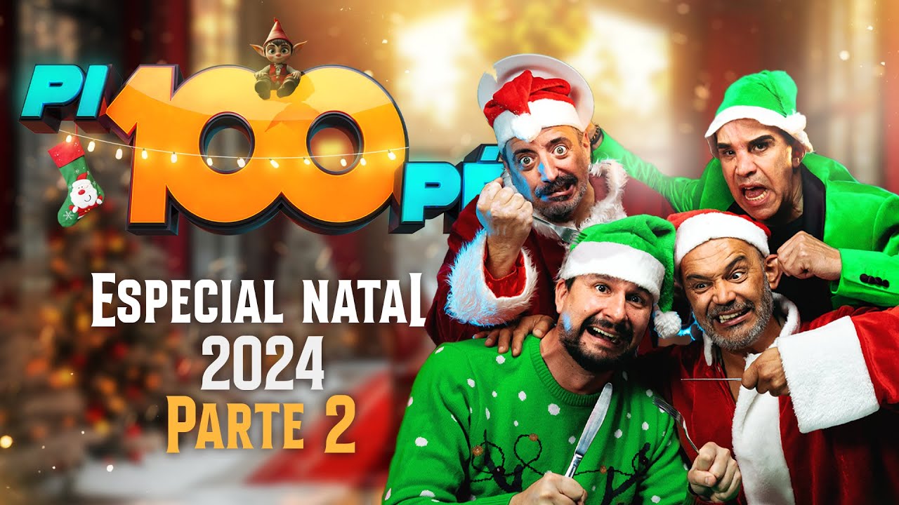 Pi100Pé Especial Natal 2024 (Parte 2/2)