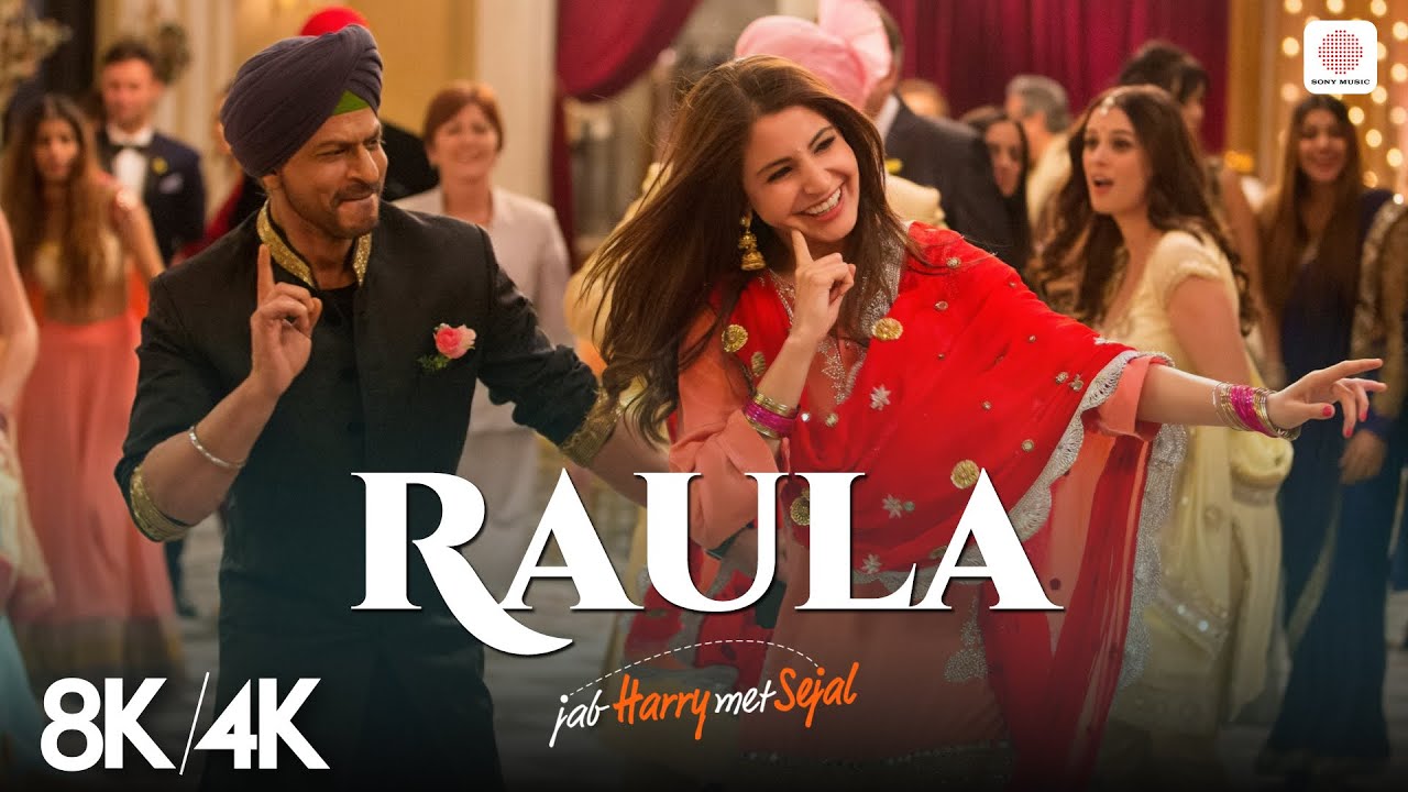 Raula - 8K/4K Music Video | Shah Rukh Khan | Anushka Sharma | Diljit Dosanjh | Jab Harry Met Sejal