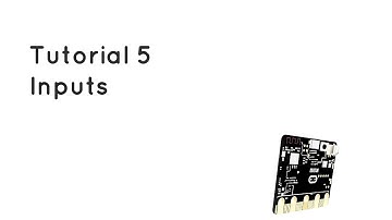 Microbit Tutorial 5 - Inputs