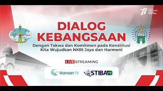 Dialog Kebangsaan - Dengan Taqwa & Komitmen pada Konstitusi Hukum Kita Wujudkan NKRI Jaya & Harmoni