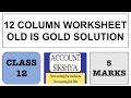 12 COLUMN WORKSHEET - OLD IS GOLD SOLUTION- CLASS 12- ACCOUNT- 5 MARKS- NEB