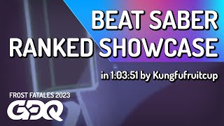 Beat Saber Ranked Showcase by Kungfufruitcup in 1:03:51 - Frost Fatales 2023