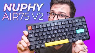 The Best Low Profile Keyboard Yet | Nuphy Air75 v2