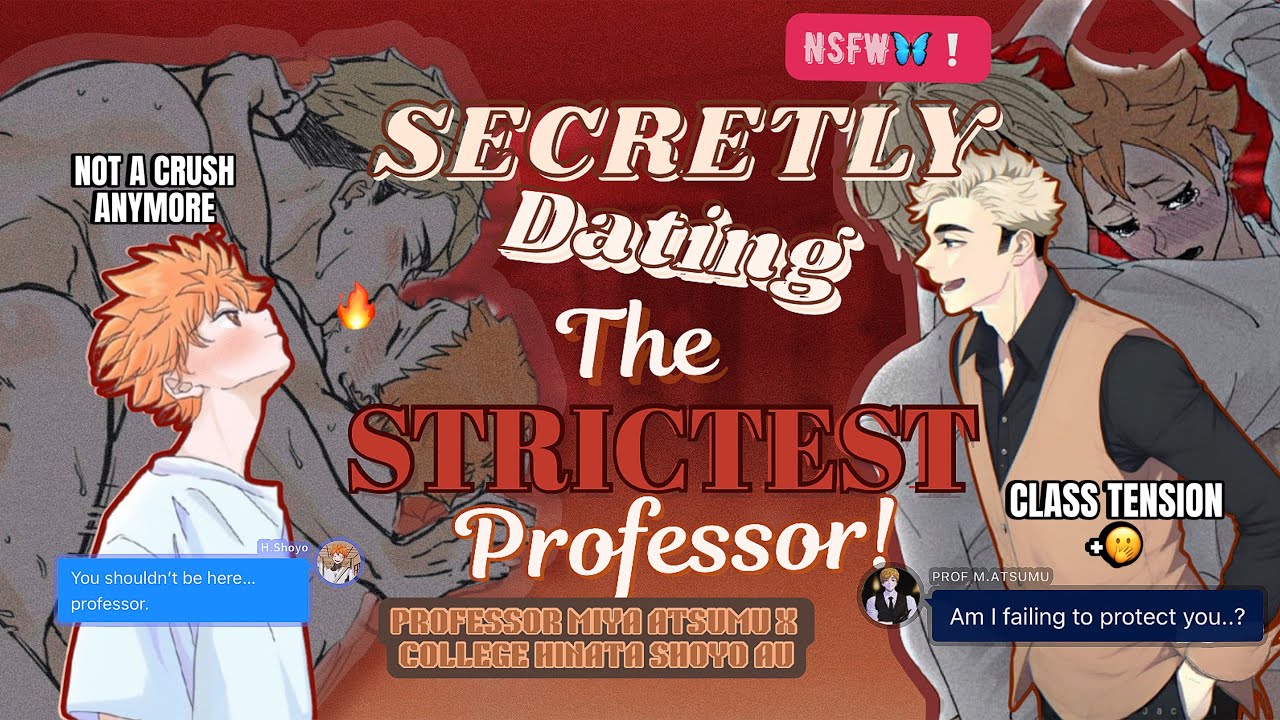 SECRETLY DATING THE 𝗦𝗧𝗥𝗜𝗖𝗧𝗘𝗦𝗧 PROFESSOR | ATSUHINA | AGE-GAP AU | HAIKYUU TEXTS