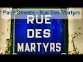 Rue des Martyrs, Paris things to do, Paris Streets Series