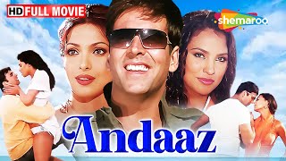 Andaaz -Full Movie | Akshay Kumar Movies | Priyanka Chopra Hot Scenes | Lara Dutta | HD