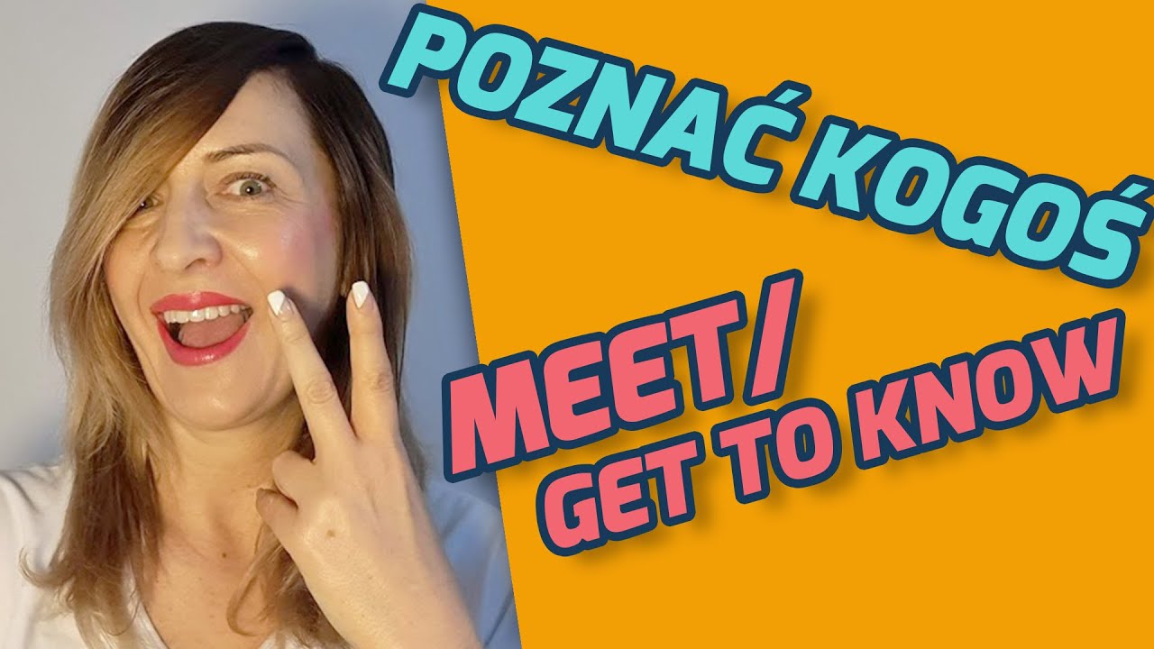 POZNAĆ kogoś MEET/GET TO KNOW [19] SZYBKI ANGIELSKI Z FILMÓW I