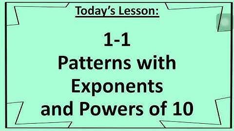1-1 Patterns with Exponents and Powers of 10