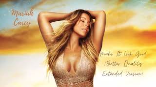 [HQ] Mariah Carey - Make It Look Good (Extended Version)