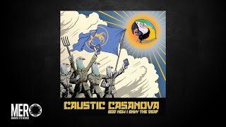 Caustic Casanova - If Your Brain Is Properly Oiled