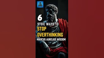 6 Stoic Secrets to STOP Overthinking NOW | Stoicism #shorts  #stoicphilosophy  #selfimprovement