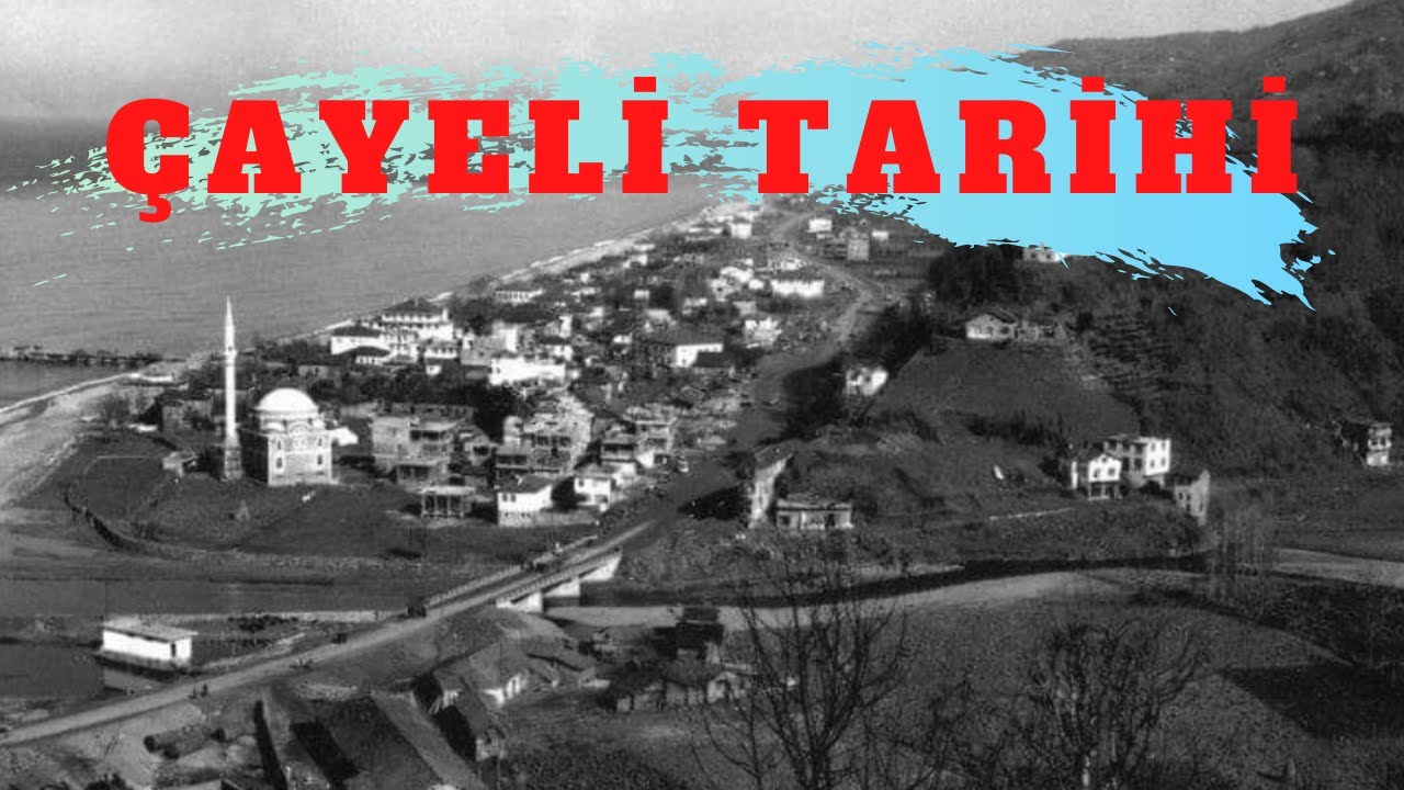 Çayeli Tarihi