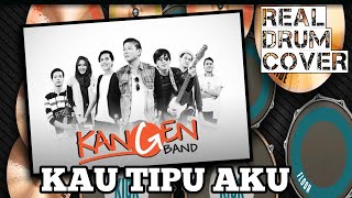 Download lagu REAL DRUM COVER || KANGEN BAND - KAU TIPU AKU