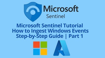 Microsoft Sentinel Tutorial: How to Ingest Windows Events | Step-by-Step Guide | Part 1